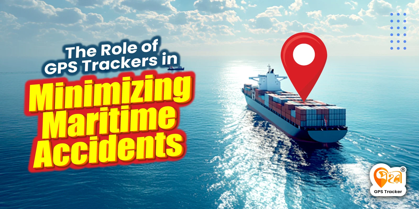 the role of gps trackers in minimizing maritime accidents