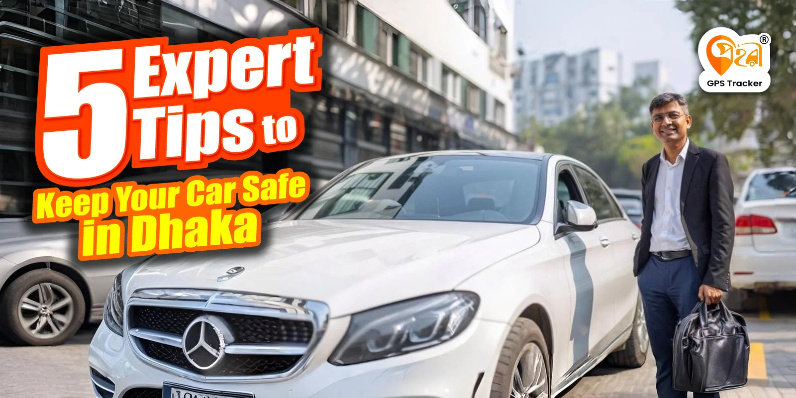 how to keep your vehicle safe in dhaka city